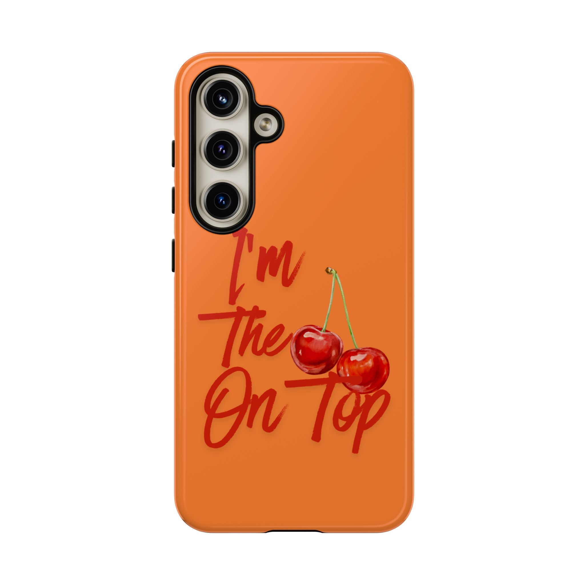 'I'm The Cherry On Top' Phone Case