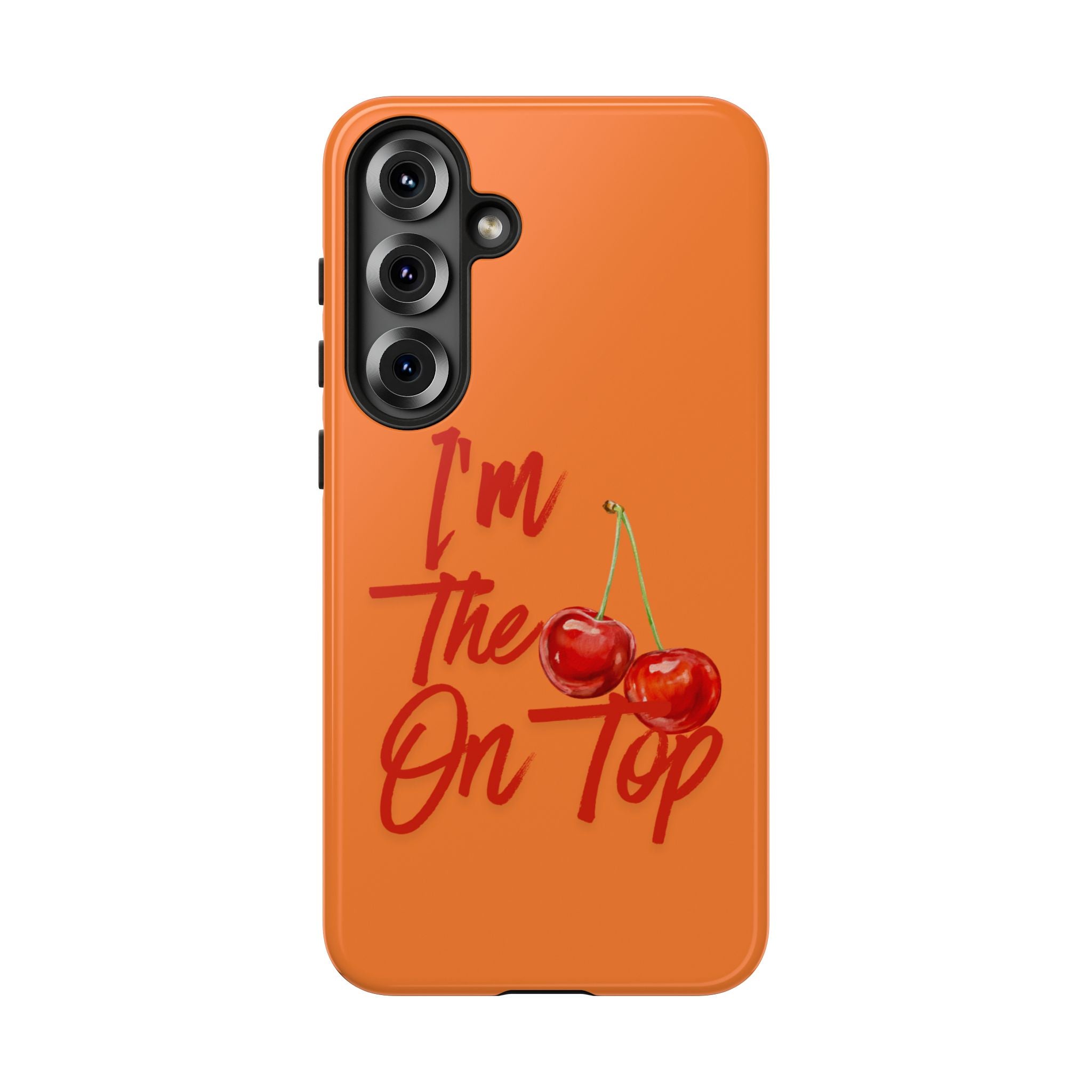 'I'm The Cherry On Top' Phone Case