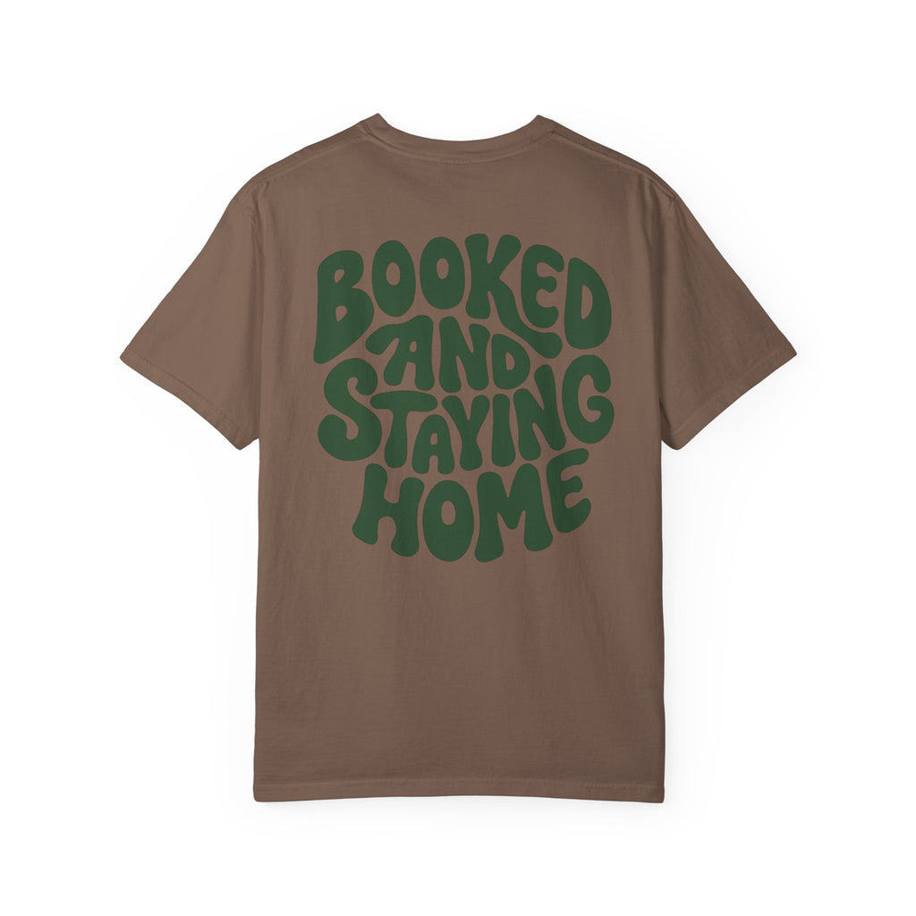 Booked and Staying Home Homebody Tee