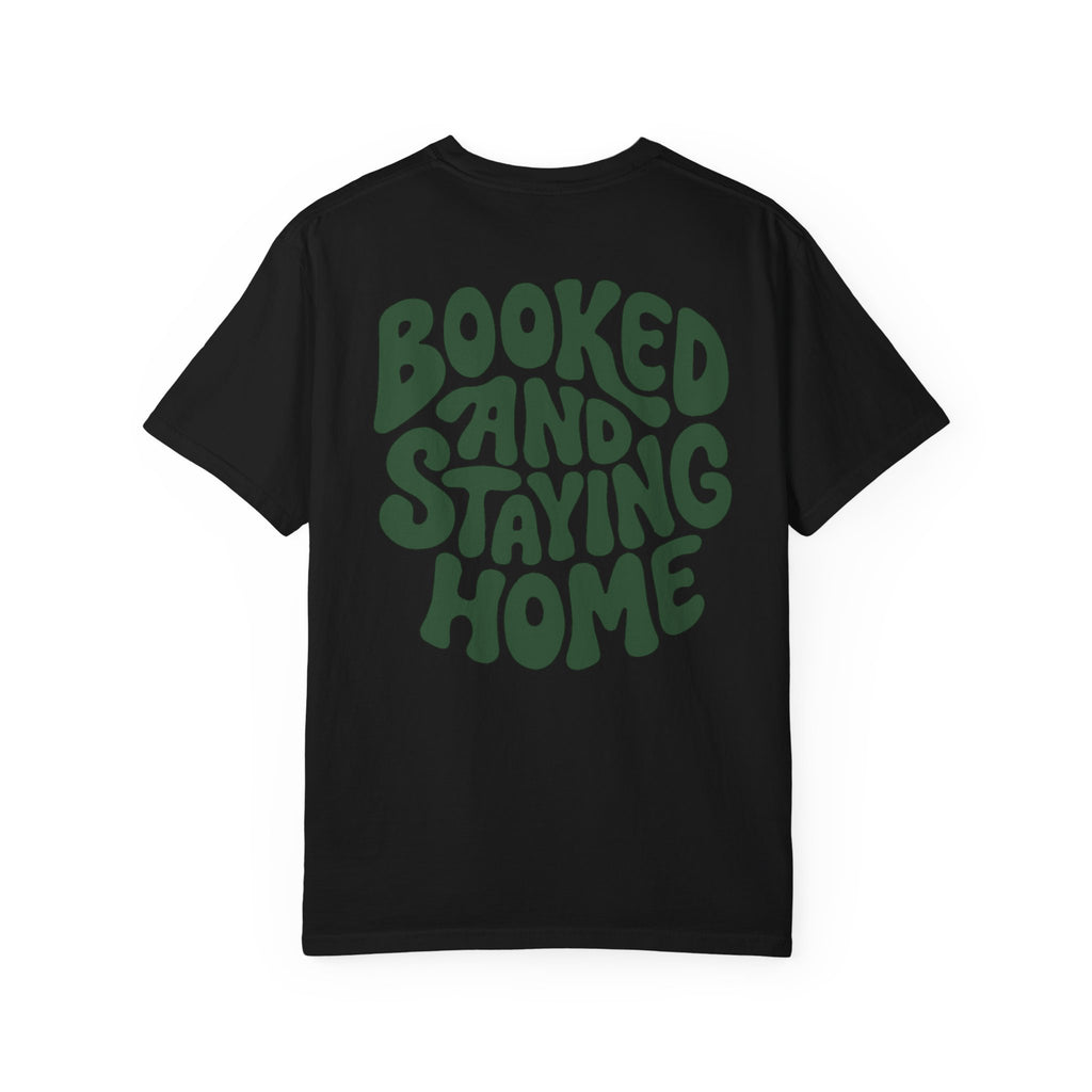 Booked and Staying Home Homebody Tee