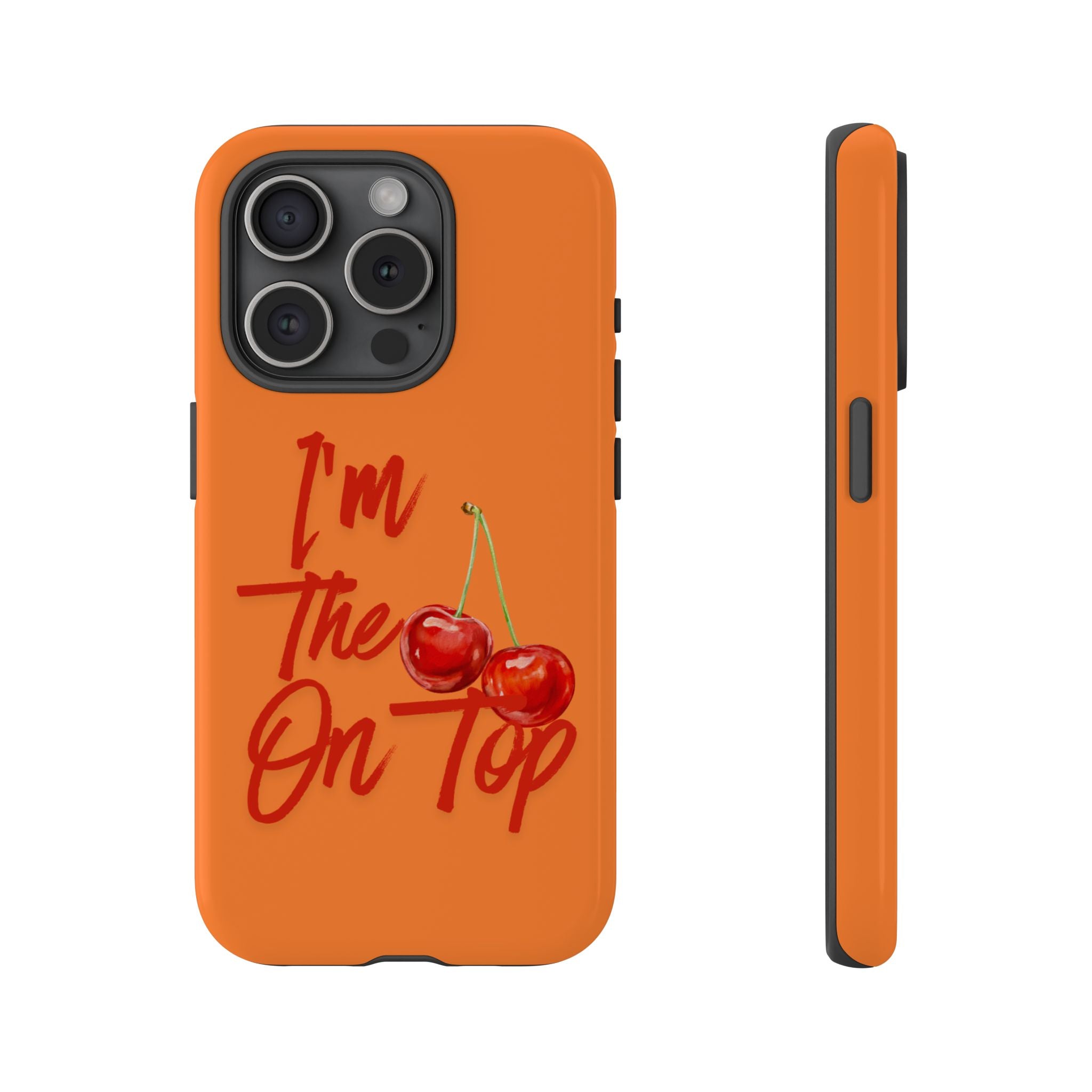 'I'm The Cherry On Top' Phone Case
